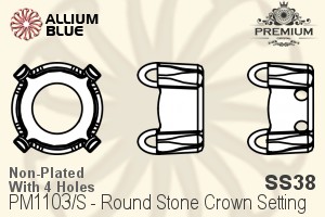 PREMIUM Round Stone Crown Setting (PM1103/S), With Sew-on Holes, SS38, Unplated Brass